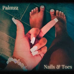 Nails & Toes - SPED UP artwork